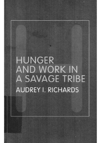 Hunger and Work in a Savage Tribe: A functional study of nutrition amond the southern Bantu
