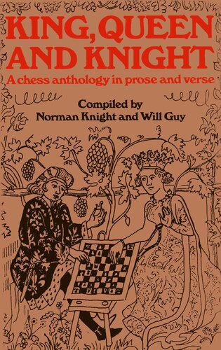 King, queen, and knight: A chess anthology in prose and verse