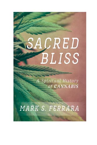 Sacred Bliss: A Spiritual History of Cannabis