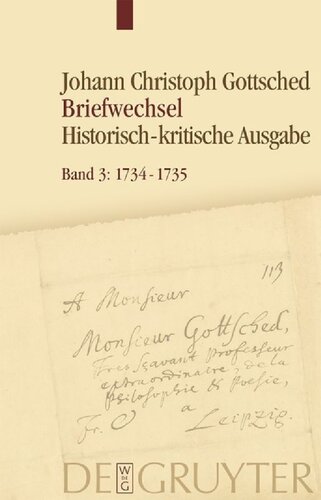Band 3 1734-1735, Unter Einschluß des Briefwechsels von Luise Adelgunde Victorie Gottsched