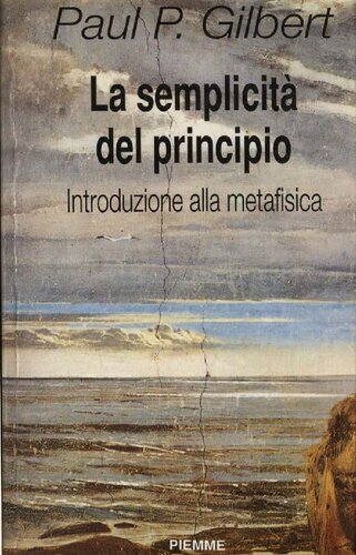 La semplicità del principio. Introduzione alla metafisica