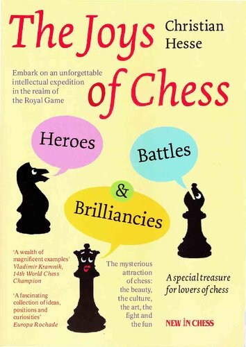 The Joys of Chess: Heroes, Battles and Brilliancies