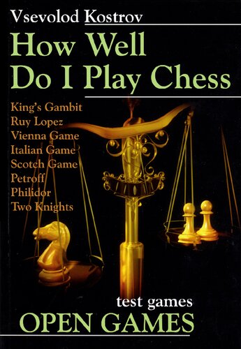 How well do I play chess : test games Open games.