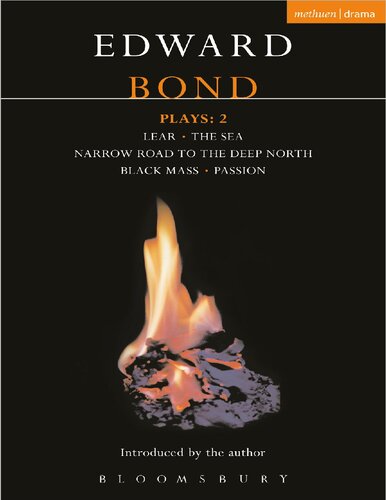 Bond Plays: 2: Lear; The Sea; Narrow Road to the Deep North; black Mass; Passion (Contemporary Dramatists) (Vol 2)