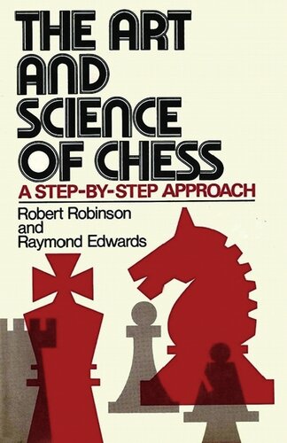 The art and science of chess; a step-by-step approach