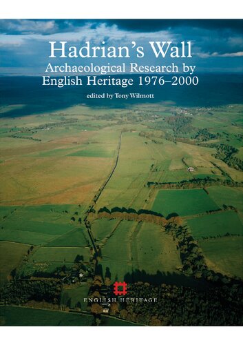 Hadrian's Wall: Archaeological Research by English Heritage 1976-2000