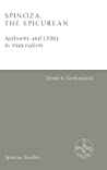 Spinoza, the Epicurean: Authority and Utility in Materialism