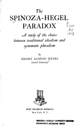 The Spinoza-Hegel paradox : a study of the choice between traditional idealism and systematic pluralism