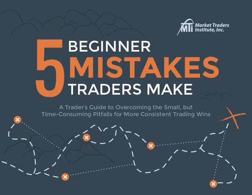 5 Beginner Mistakes Traders Make: A Trader's Guide to Overcoming the Small, but Time-Consuming Pitfalls for More Consistent Trading Wins