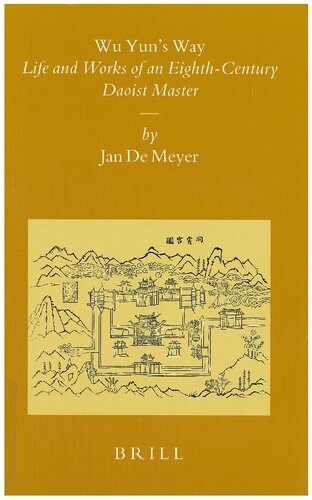 Wu Yun's Way: Life and Works of an Eighth-Century Daoist Master