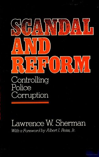 Scandal and Reform: Controlling Police Corruption