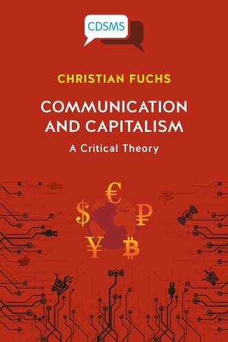 Communication and Capitalism: A Critical Theory