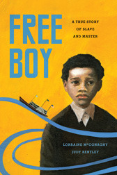 Free Boy: A True Story of Slave and Master