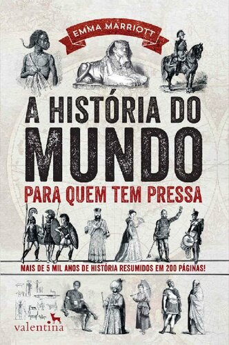 A história do mundo para quem tem pressa (Série Para quem Tem Pressa)