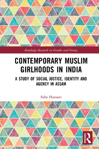 Contemporary Muslim Girlhoods in India: A Study of Social Justice, Identity and Agency in Assam