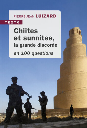 Chiites et Sunnites : la grande discorde en 100 questions