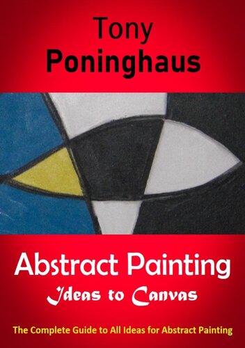 Abstract Painting Ideas to Canvas: Introducing Abstract Ideas