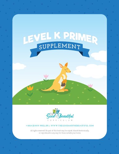 The Good and The Beautiful Level K Primer Supplement