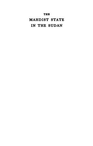 The Mahdist State in the Sudan, 1881-1898: A Study of Its Origins, Development and Overthrow