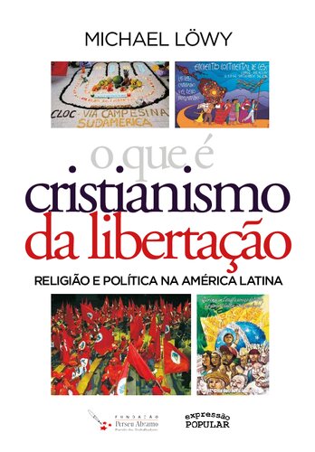 O que é Cristianismo da Libertação : religião e política na América Latina