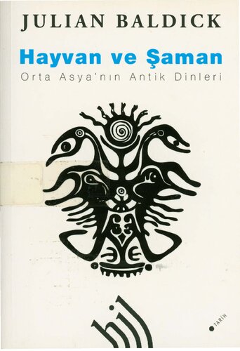 Hayvan ve Şaman: Orta Asya'nın Antik Dinleri
