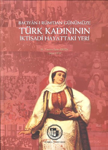 Bacıyan-ı Rum'dan Günümüze Türk Kadınının İktisadi Hayattaki Yeri