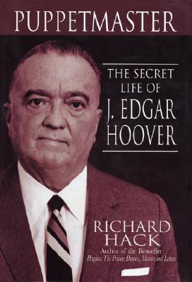 Puppetmaster: The Secret Life of J. Edgar Hoover