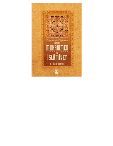 Hazreti Muhammed (S.A.V) ve İslamiyet - İslam Tarihi 1-2