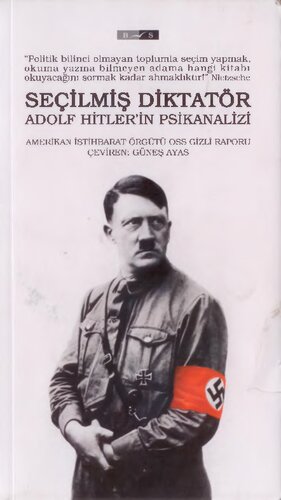 Seçilmiş Diktatör Adolf Hitler'in Psikanalizi
