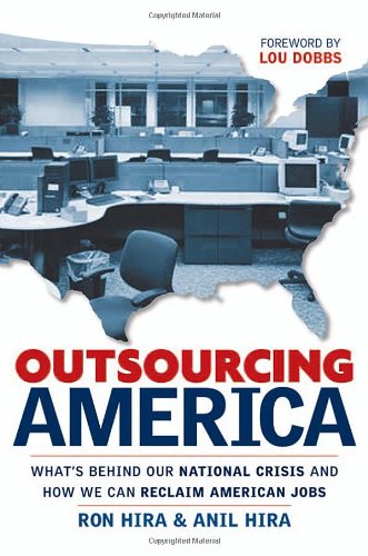 Outsourcing America: what's behind our national crisis and how we can reclaim American jobs