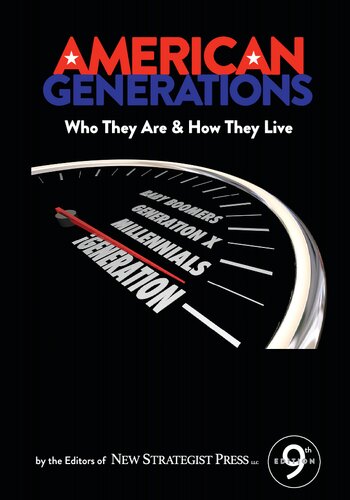 American generations : who they are & how they live