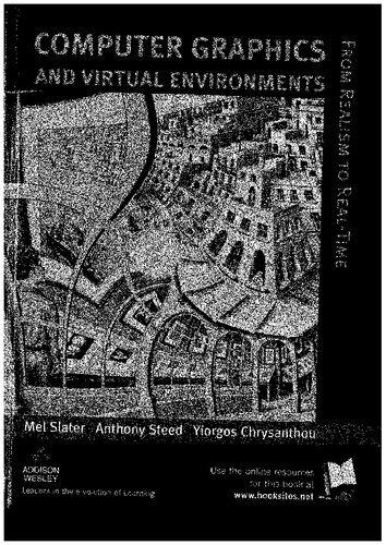 Computer Graphics And Virtual Environments: From Realism to Real-Time