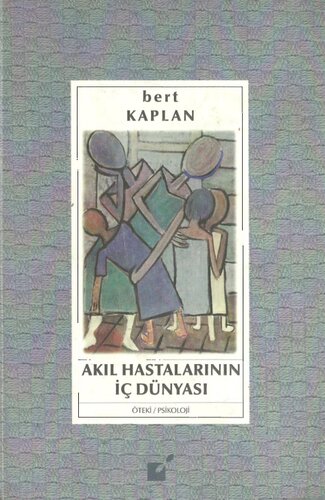 Akıl Hastalarının İç Dünyası