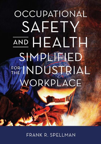 Occupational safety and health simplified for the industrial workplace