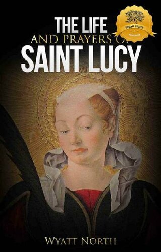 The Life and Prayers of Saint Lucy of Syracuse