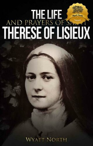 The Life and Prayers of Saint Therese of Lisieux