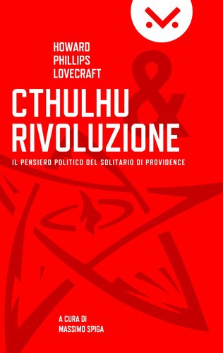 Cthulhu e Rivoluzione: Il pensiero politico del Solitario di Providence