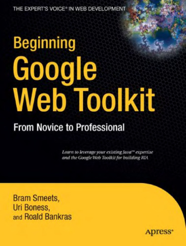 Beginning Google Web Toolkit: From Novice to Professional ()