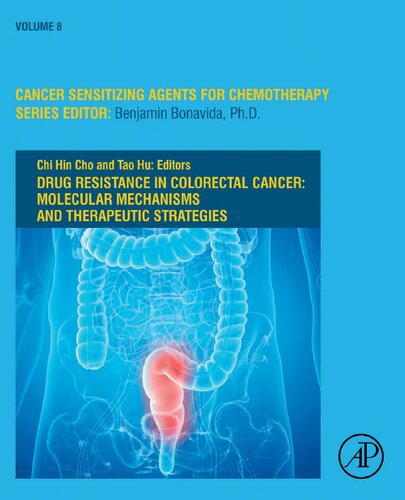 Drug Resistance in Colorectal Cancer: Molecular Mechanisms and Therapeutic Strategies (Volume 8) (Cancer Sensitizing Agents for Chemotherapy (Volume 8))