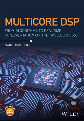 Multicore DSP: From Algorithms to Real-Time Implementation on the TMS320C66x SoC