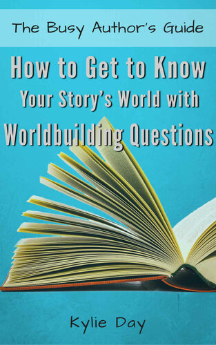 How to Get to Know Your Story's World With Worldbuilding Questions