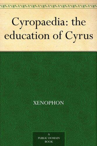 Cyropaedia: the education of Cyrus