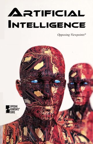 Artificial Intelligence (Opposing Viewpoints)