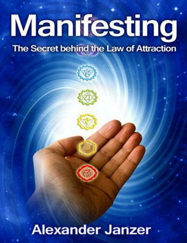 Manifesting: The Secret Behind the Law of Attraction