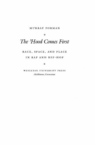The 'hood comes first : race, space, and place in rap and hip-hop