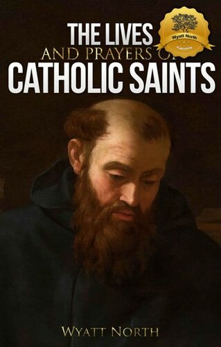 The Lives and Prayers of Catholic Saints: Volume II