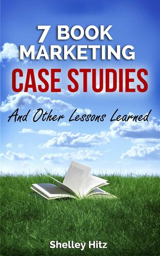 Book marketing success 04: 7 book marketing case studies and other lessons learned