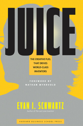 Juice: The Creative Fuel That Drives World-Class Inventors