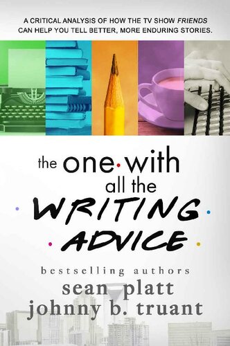 The One With All the Writing Advice