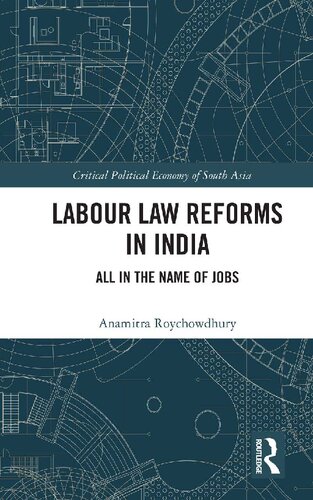 Labour Law Reforms in India: All in the Name of Jobs